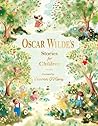 Oscar Wilde's Stories for Children by Oscar Wilde