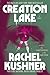 Creation Lake: A Novel (Thorndike Press Large Print Top Shelf)