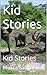 Kid Stories: Kid Stories