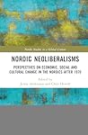 Nordic Neoliberalisms (Nordic Studies in a Global Context)