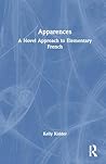 Apparences: A Novel Approach to Elementary French