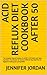 Acid Reflux Diet Cookbook A...