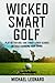 Wicked Smart Golf: Play Bet...