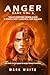 Anger: Xane Volume 5 (Xane Emotions)