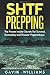 SHTF Prepping by Gavin Parker