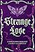 Strange Love vol. 1: A Non-Human Romance Charity Anthology (Strange Love Print Books)