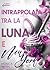 Intrappolata tra la Luna e ...