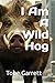 I Am a Wild Hog by Tobe Garrett