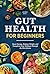 Gut Health for Beginners: B...