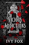 Vicious Addictions by Ivy Fox