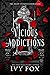 Vicious Addictions