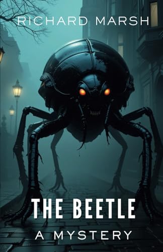 The Beetle (Annotated): A Mystery