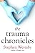 The Trauma Chronicles