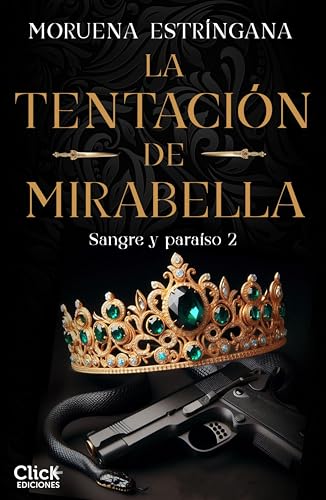 Portada de La tentación de Mirabella: Sangre y paraíso 2, de Moruena Estríngana