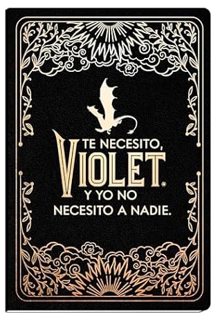 Diario oficial de Alas de sangre: Te necesito, Violet. Y yo no necesito a nadie / Official Journal of Fourth Wing (Spanish Edition)