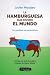 La hamburguesa que devoró el mundo: Un panfleto ecoanimalista