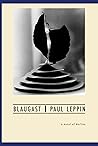 Blaugast: A Novel...