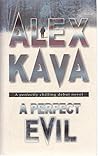 A Perfect Evil by Alex Kava
