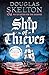 Ship of Thieves: 'High-octane historical fiction' Daily Mail (A Company of Rogues Book 5)