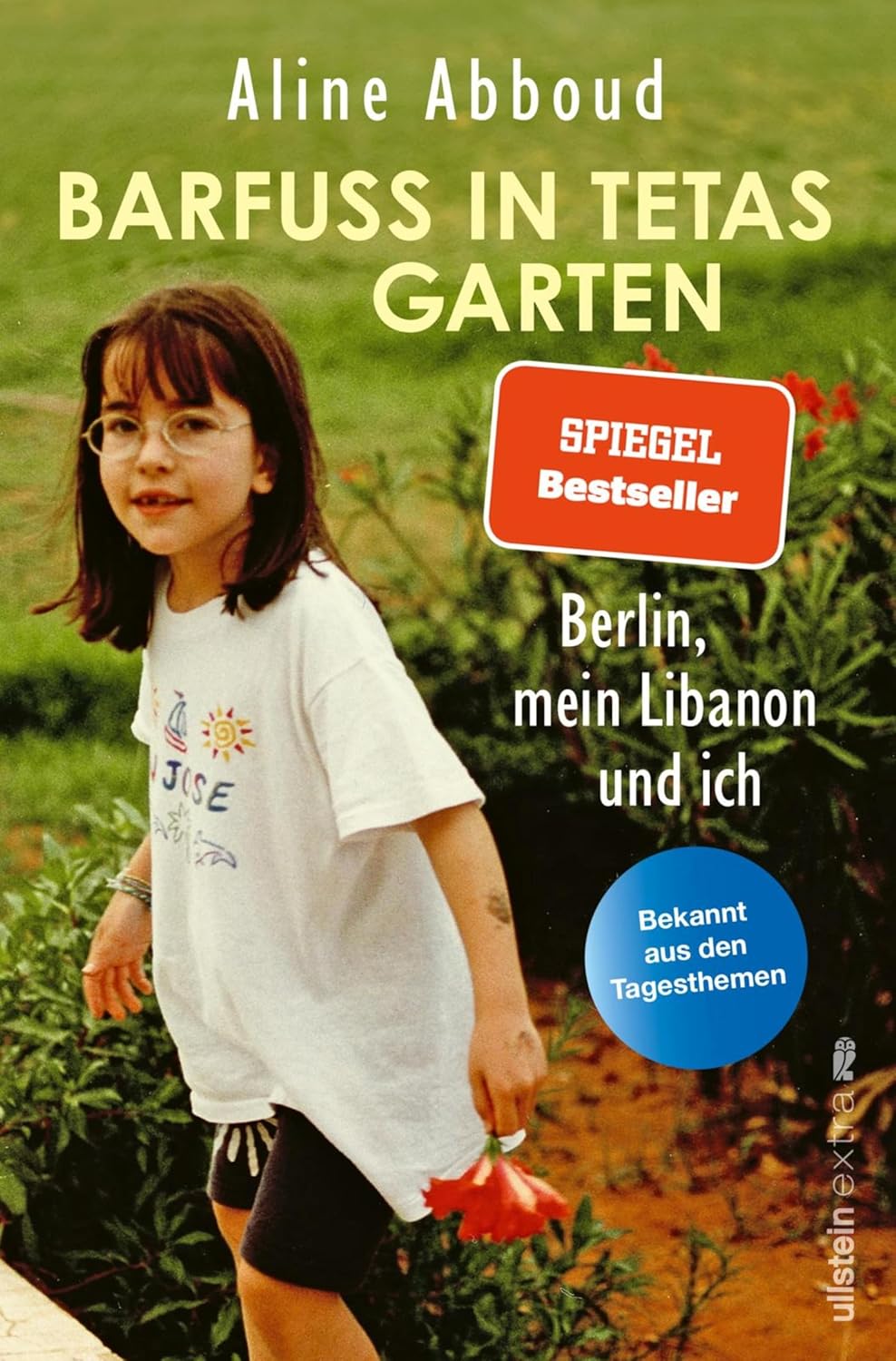 Barfuß in Tetas Garten: Berlin, mein Libanon und ich (Kindle Edition)