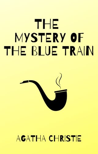 THE MYSTERY OF THE BLUE TRAIN