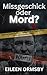 Missgeschick oder Mord?: Wahre Geschichten rätselhafter Todesfälle und Vermisstenfälle (Tangled Web True Crime) (German Edition)