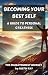Becoming Your Best Self: A ...