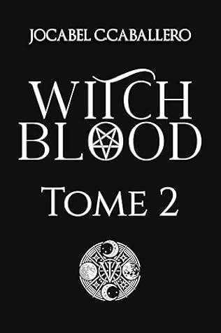 Witch Blood - 2. Le sceau brisé (French Edition)