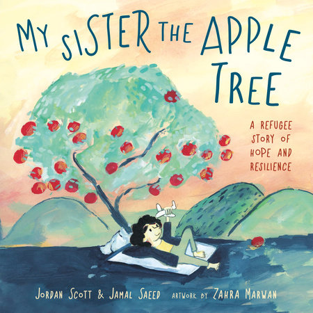 My Sister the Apple Tree: A Refugee Story of Hope and Resilience
