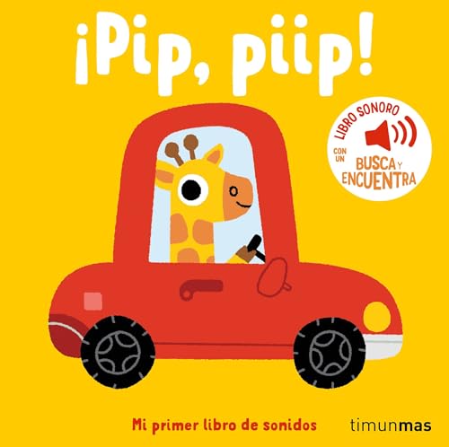 ¡Pip, piip! Mi primer libro de sonidos (Board Book)