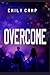 Overcome: A Young Adult Romance (Cambrooke)