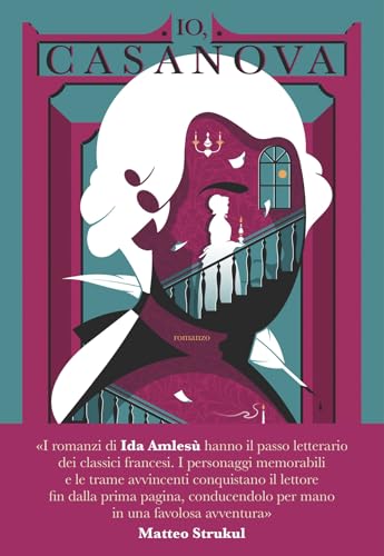 Io, Casanova (Italian Edition)