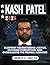KASH PATEL 2025: Blueprint For Restoring Justice, Exposing Corruption, and Overhauling The Federal Agencies