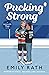 Pucking Strong by Emily Rath