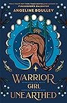 Warrior Girl Unearthed by Angeline Boulley