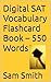 Digital SAT Vocabulary Flashcard Book – 550 Words by Sam Smith
