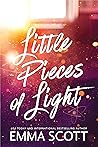 Little Pieces of Light by Emma   Scott