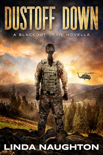Dustoff Down: A Post-Apocalyptic EMP Thriller Novella (Blackout Trail)