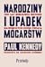 Narodziny i upadek mocarstw. 500 lat burzliwej historii najwi... by Paul Kennedy