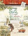 Süti, a kisegér és a kert ajándéka by Simona Epure