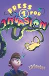 Press 1 for Invasion by J.A. Dauber Press 1 for Invasion by J.A. Dauber