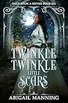 Twinkle Twinkle Little Scars (Once Upon A Rhyme, #6)