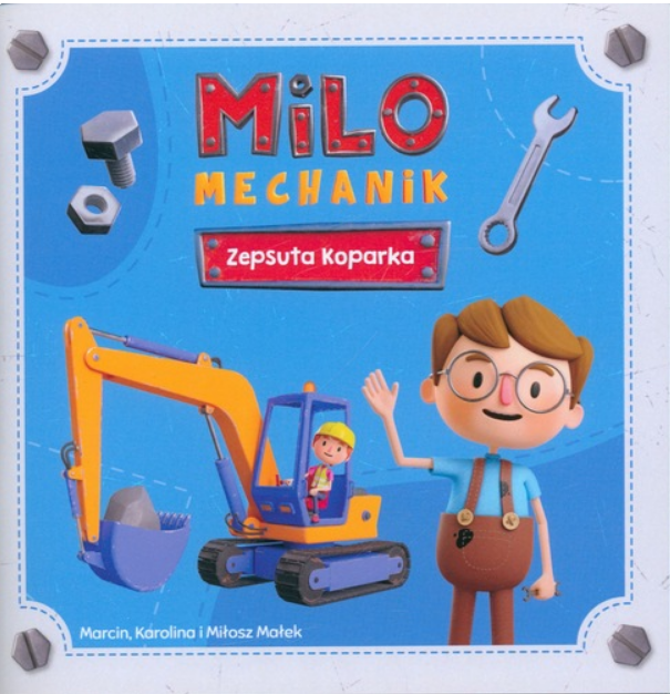 Milo Mechanik. Zepsuta koparka
