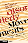Disorderly Movements