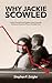 Why Jackie Scowled by Stephen F. Zeigler