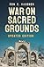 War on Sacred Grounds (Religion and Conflict)