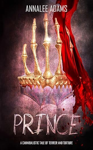 Prince: A terrifying tale of blood and despair (Gruesome Fairy Tales Book 6)
