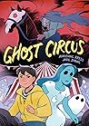 Ghost Circus by Adrienne Kress Ghost Circus by Adrienne Kress