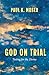 God on Trial: Testing for t...