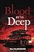 Blood Runs Deep: From Blood...